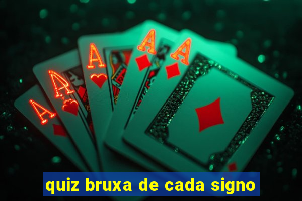 quiz bruxa de cada signo